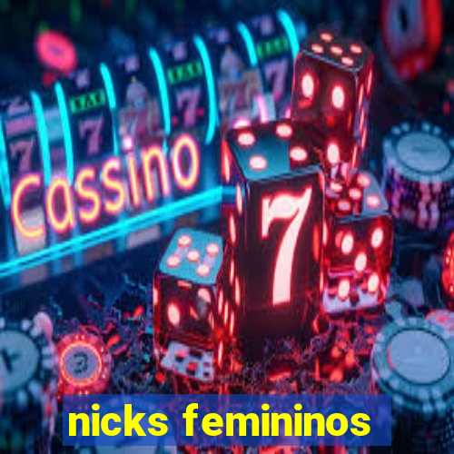 nicks femininos